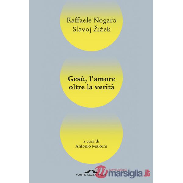 Gesù, l'amore oltre la verità