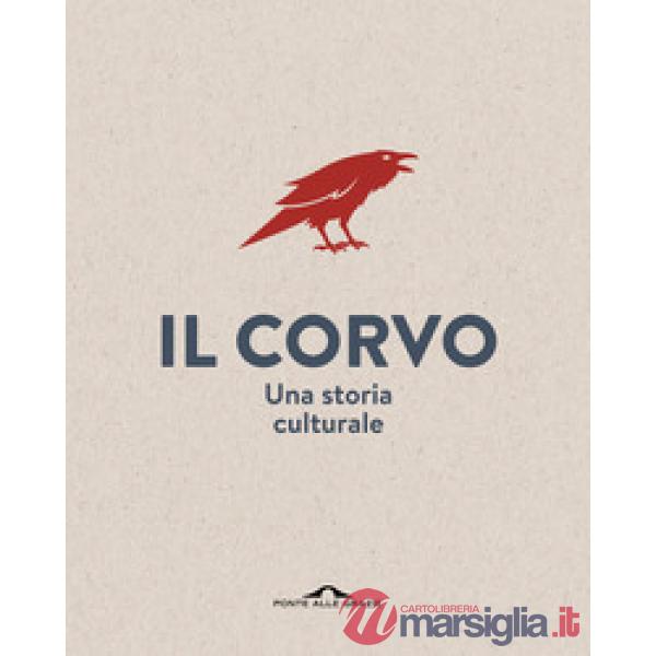 Corvo. Una storia culturale (Il)