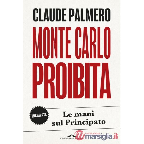Monte Carlo proibita. Le mani sul Principato