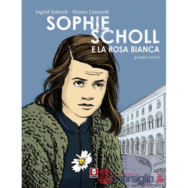 Sophie Scholl e la Rosa Bianca