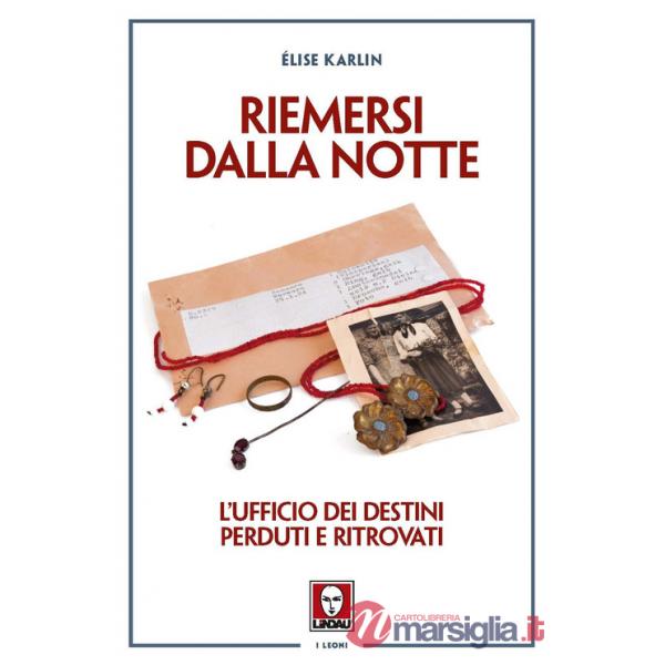 Riemersi dalla notte. L'ufficio dei destini perduti e ritrovati