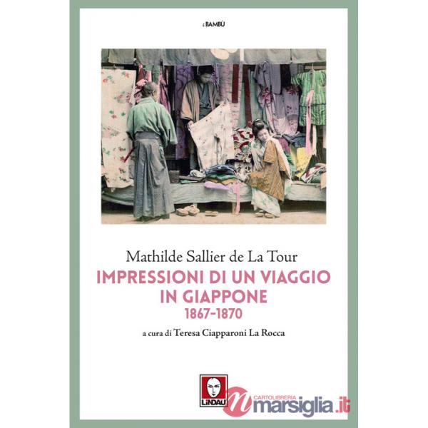 Impressioni di un viaggio in Giappone 1867-1870