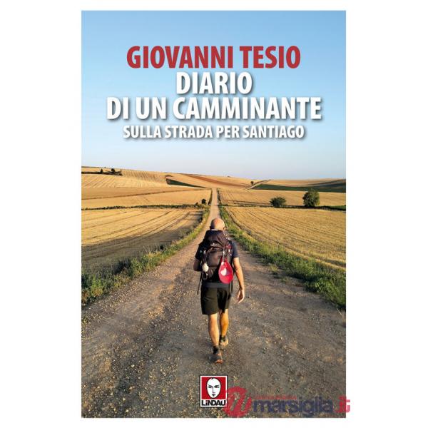 Diario di un camminante. Sulla strada per Santiago