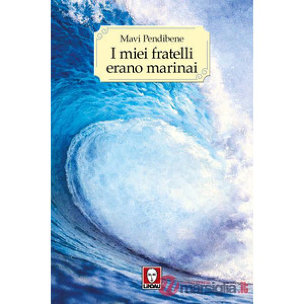 Miei fratelli erano marinai (I)