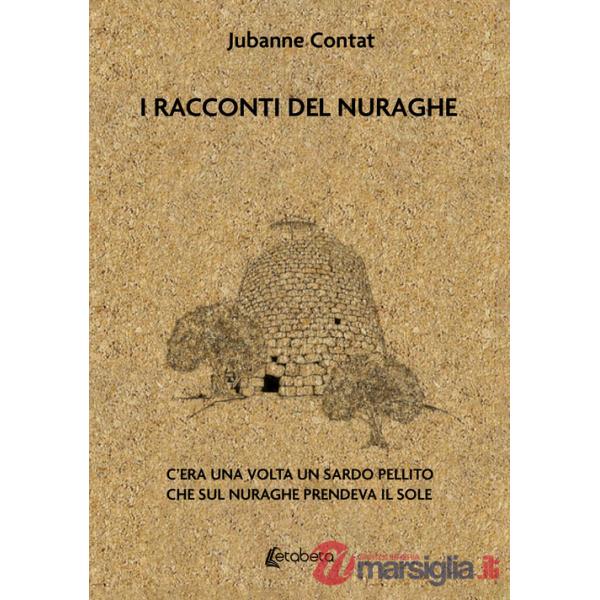 Racconti del Nuraghe. C'era una volta un sardo pellito che sul nuraghe prendeva il sole (I)