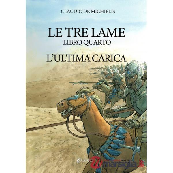Ultima carica. Le tre lame (L'). Vol. 4