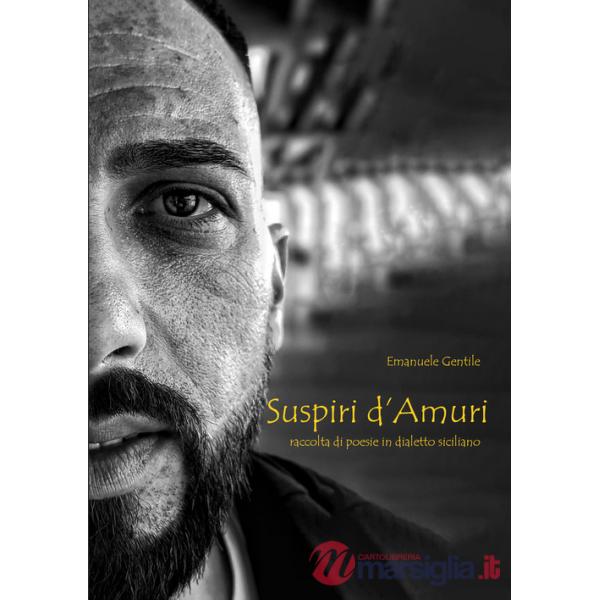 Suspiri d'amuri. Raccolta di poesie in dialetto siciliano