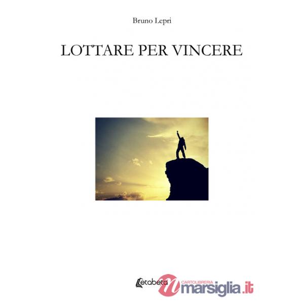 Lottare per vincere