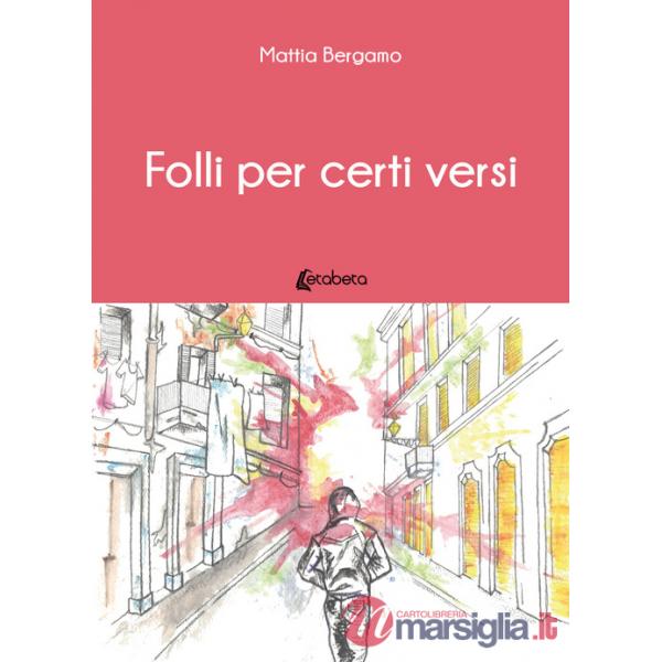Folli per certi versi