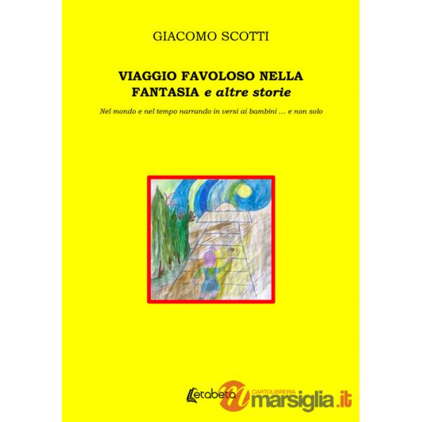Viaggio favoloso nella fantasia e altre storie
