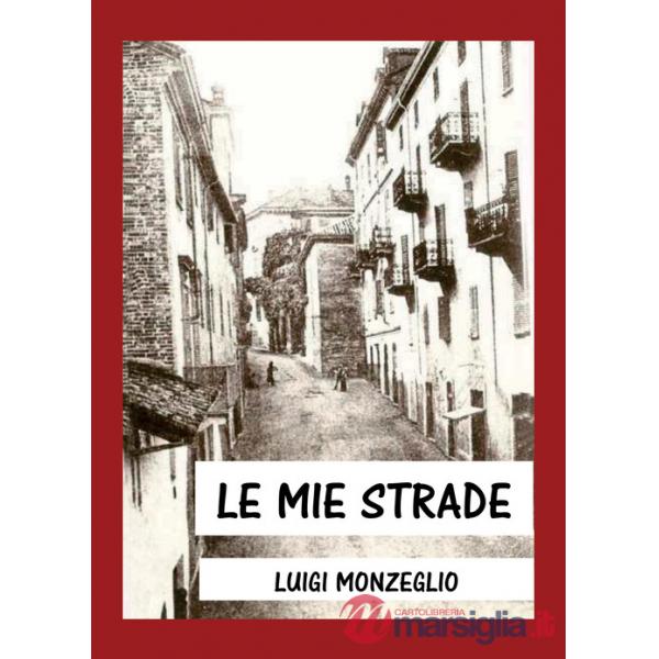 Mie strade (Le)
