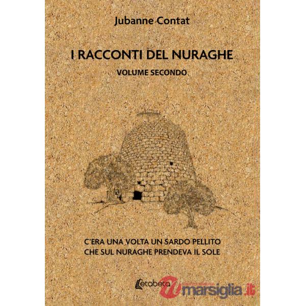 Racconti del Nuraghe. C'era una volta un sardo pellito che sul nuraghe prendeva il sole (I)