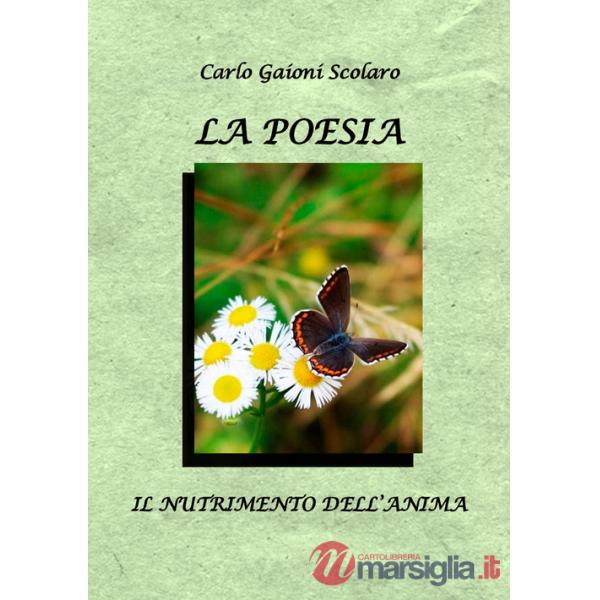 Poesia. Il nutrimento dell'anima (La)
