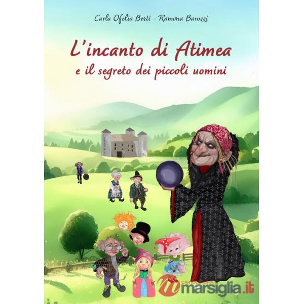 L'incanto di Atimea e il segreto dei piccoli uomini
