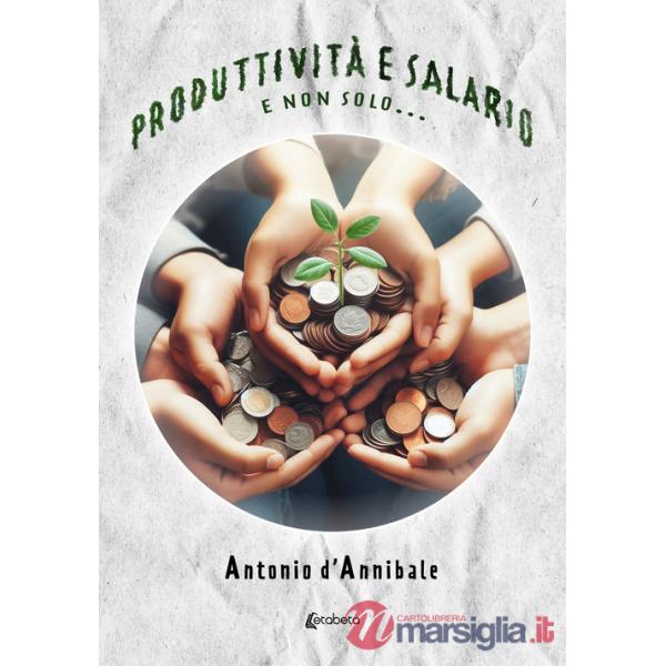 Produttività e salario. E non solo...