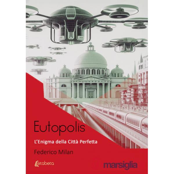 Eutopolis. L'enigma della città perfetta