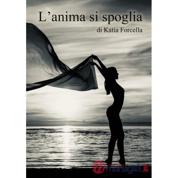 Anima si spoglia (L')