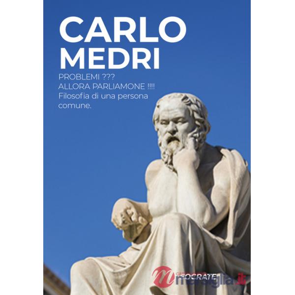 Problemi??? Allora parliamone!!!! Filosofia di una persona comune
