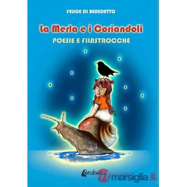 Merla e i coriandoli. Poesie e filastrocche (La)