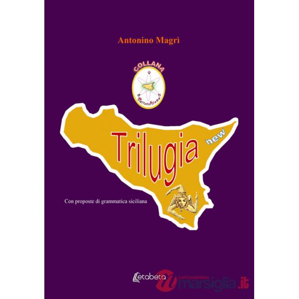 Trilugia new. Con proposte di grammatica siciliana