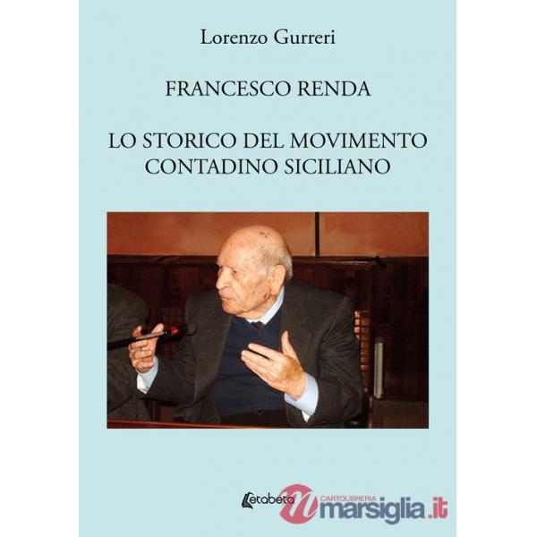 Francesco Renda. Lo storico del movimento contadino