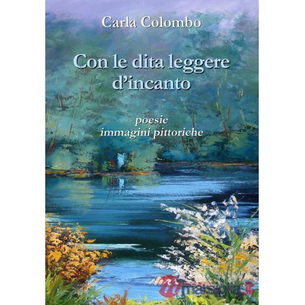 Con le dita leggere d'incanto. Ediz. illustrata