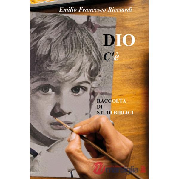 Dio c'è. Raccolta di studi biblici