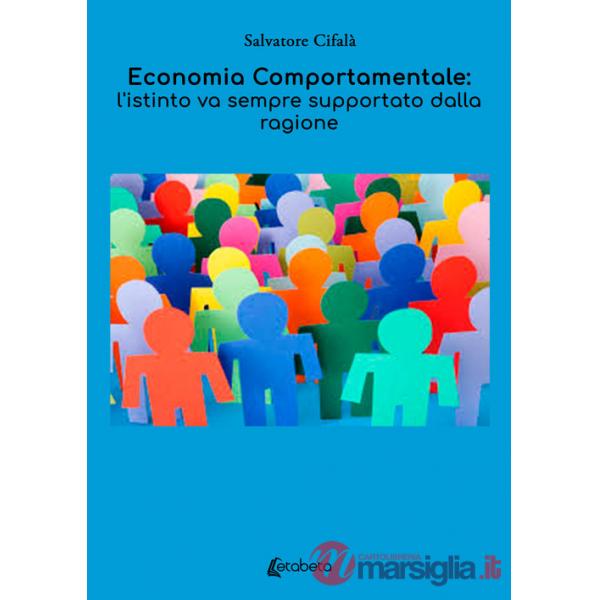 Economia comportamentale: l'istinto va sempre supportato dalla ragione