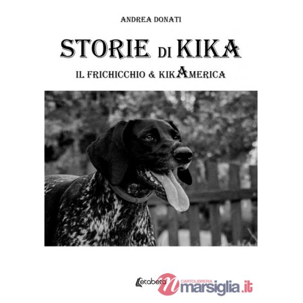 Storie di Kika. Il frichicchio & kikamerica