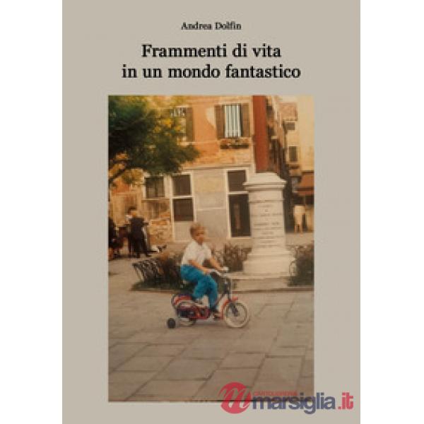 Frammenti di vita in un mondo fantastico