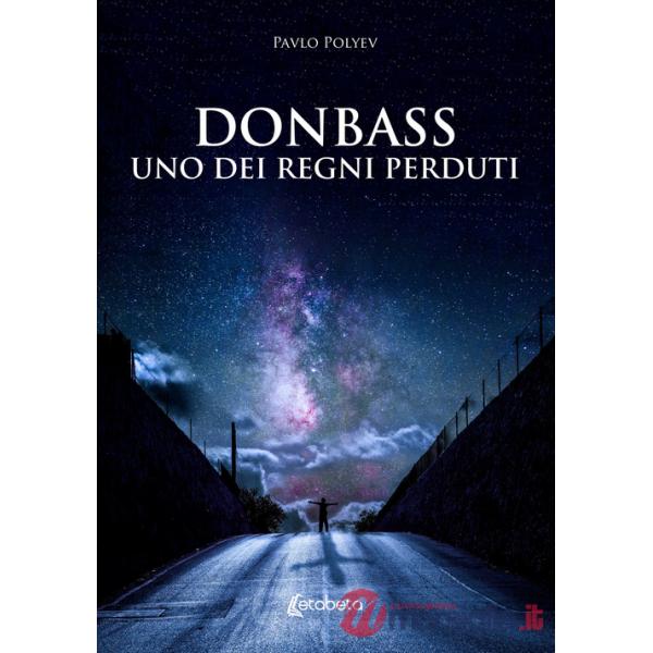 Donbass, uno dei regni perduti