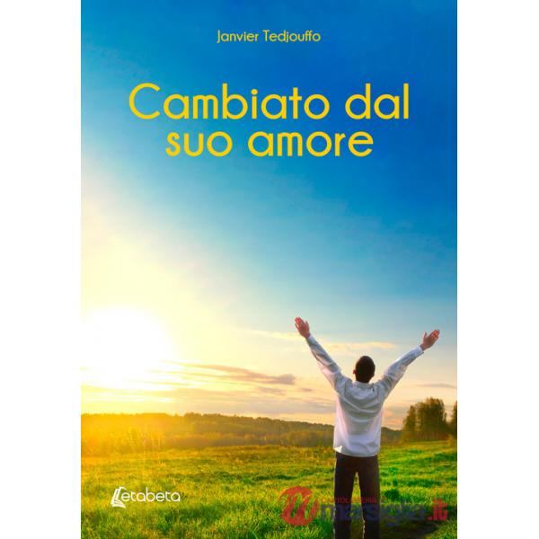 Cambiato dal suo amore