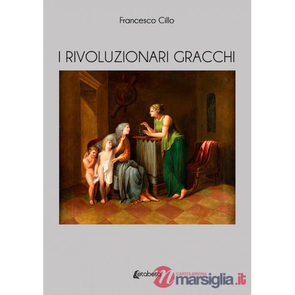 Rivoluzionari Gracchi (I)