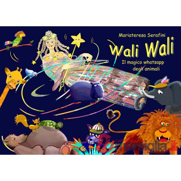 Wali Wali. Il magico whatsapp degli animali