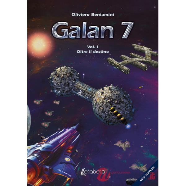 Oltre il destino. Galan 7. Vol. 1