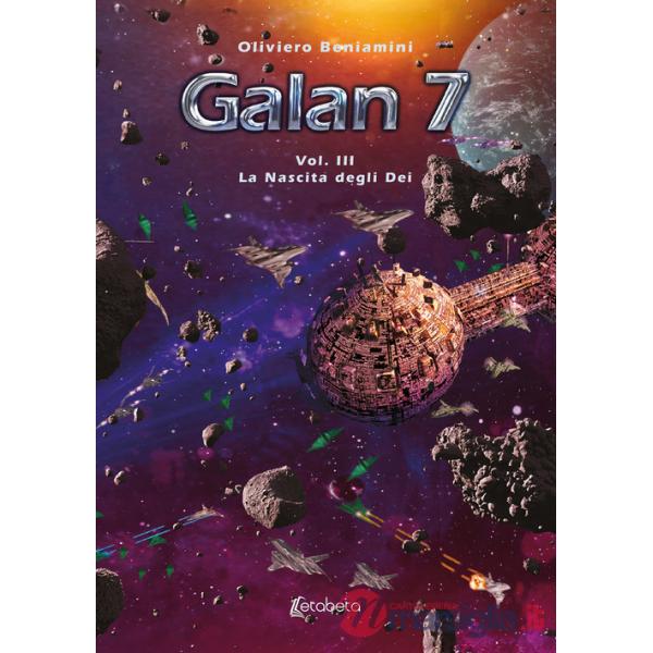Nascita degli Dei. Galan 7 (La). Vol. 3