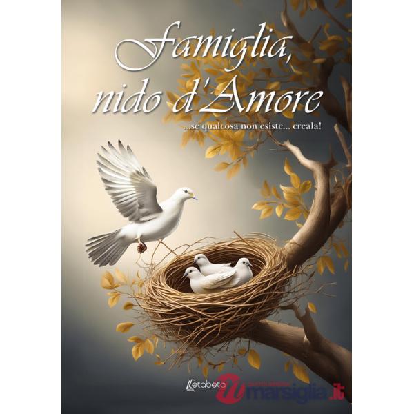 Famiglia, nido d'amore. ...Se qualcosa non esiste... creala!