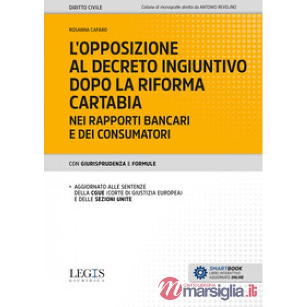L'opposizione al decreto ingiuntivo dopo la riforma Cartabia nei rapporti bancari e dei consumatori