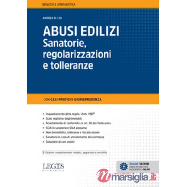 Abusi edilizi. Sanatorie, regolarizzazioni e tolleranze