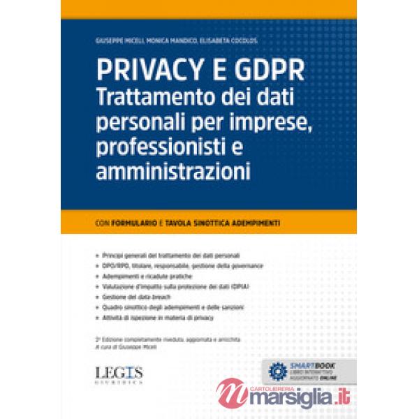 Privacy e GDPR. Trattamento dei dati personali per imprese, professionisti e amministrazioni