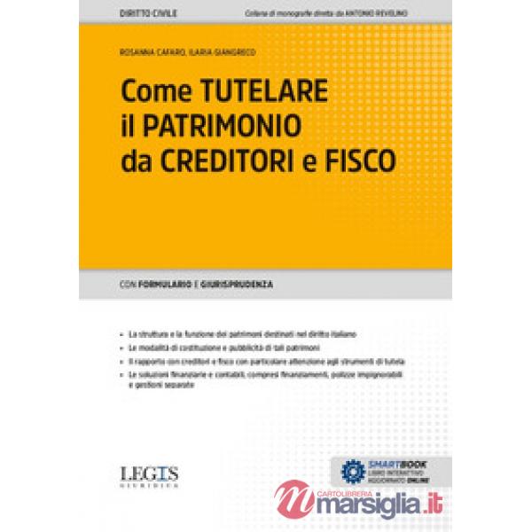 Come tutelare il patrimonio da creditori e fisco