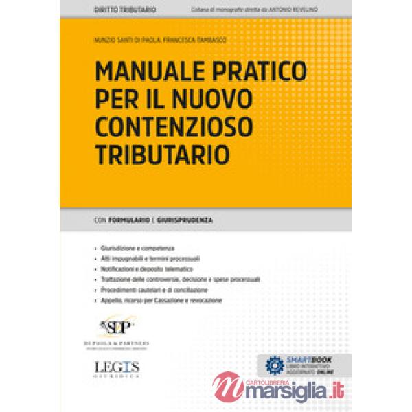 Manuale pratico per il nuovo contenzioso tributario