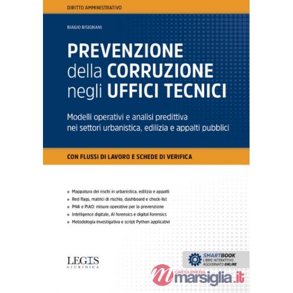 Prevenzione della corruzione negli uffici tecnici. Modelli operativi e analisi predittiva nei settori urbanistica, edilizia e ap