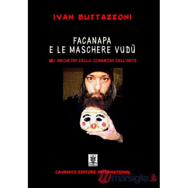 Facanapa e le maschere vudù. Gli archetipi della commedia dell'arte