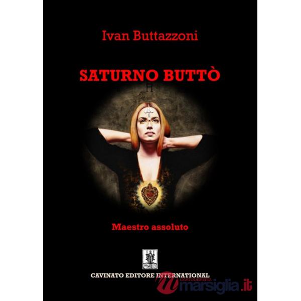 Saturno Buttò. Maestro assoluto