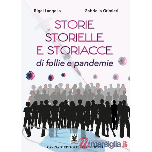 Storie, storielle e storiacce di follie e pandemie. Nuova ediz.