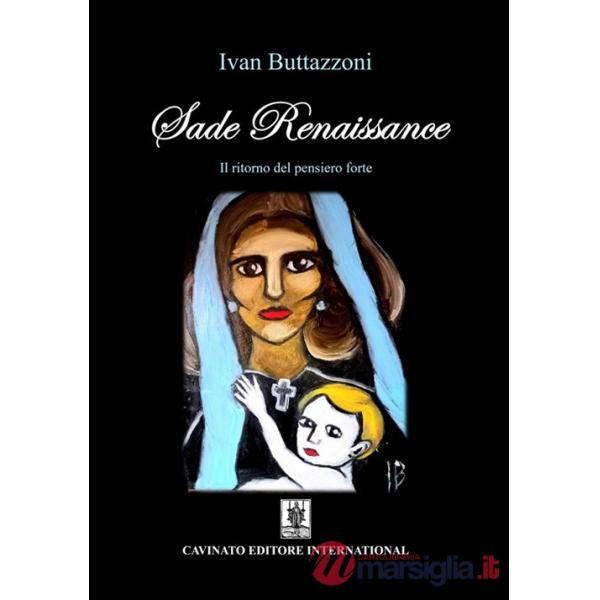 Sade Renaissance. Il ritorno del pensiero forte