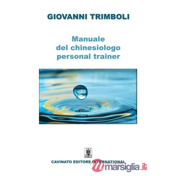 Manuale del chinesiologo-personal trainer. Ediz. illustrata