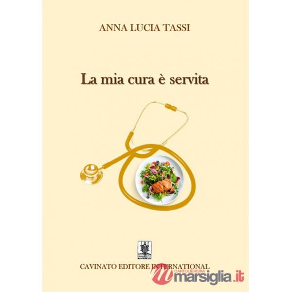 Mia cura è servita. Nuova ediz. (La)