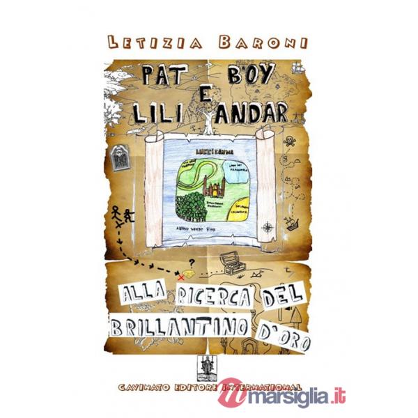 Pat Boy e Lili Andar. Alla ricerca del brillantino d'oro. Ediz. illustrata